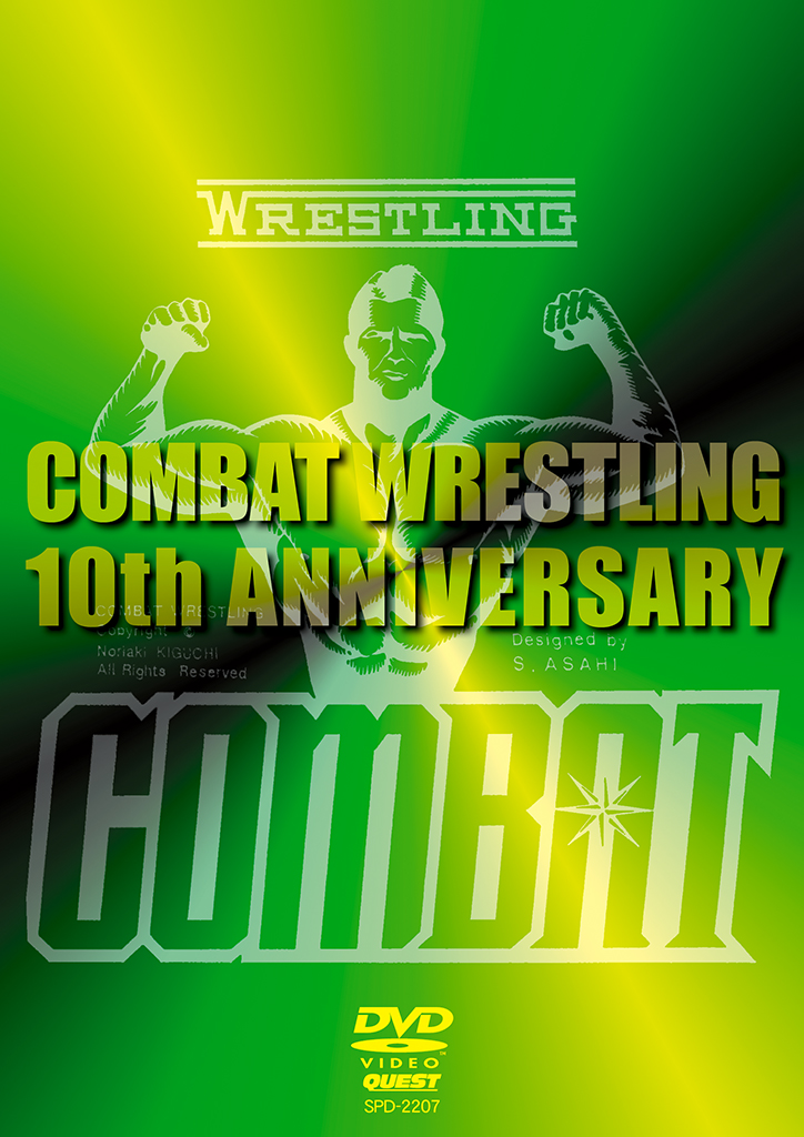 COMBAT WRESTLING THE 10th ANNIVERSARY